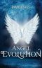 [Evolution Trilogy 01] • Angel Evolution